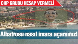 ALBATROSTA İMAR DEĞİŞİKLİĞİNİN ADI 40 MİLYON DOLAR MI?