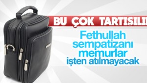 AK Parti ateşle oynuyor,Tehlike arz etmeyen FETÖ'cü memurlar kalabilir