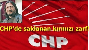CHP’de saklanan kırmızı zarf!