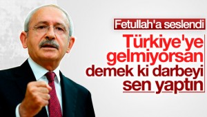 Kılıçdaroğlu'ndan Gülen'e çağrı: Suçsuzsan gelirsin