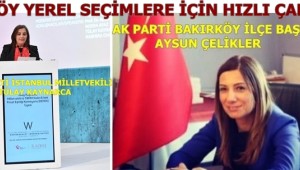 BAKIRKÖY AK PARTİ YEREL SEÇİMLERE HIZLI HAZIRLANIYOR