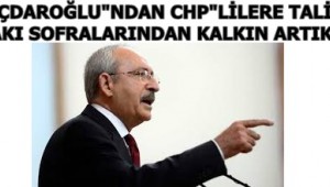 KILIÇDAROĞLU"NDAN CHP"LİLERE TALİMAT "RAKI SOFRALARINDAN KALKIN ARTIK"