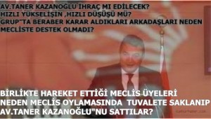 CHP "de Av.Taner Kazanoğlu"nun hızlı yükselişin hızlı düşüşü mü?