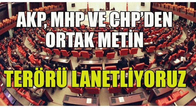 Teröre karşı,Mecliste ortak bildiri yayınlandı