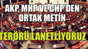 Teröre karşı,Mecliste ortak bildiri yayınlandı