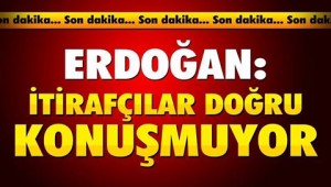 Erdoğan'dan 'FETÖ itirafçısı' uyarısı: Doğru söylemiyorlar
