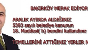 BAKIRKÖY MERAK EDİYOR?