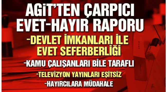 AGİT'in referandum raporundan 'Evet-Hayır' eşitsizliği çıktı