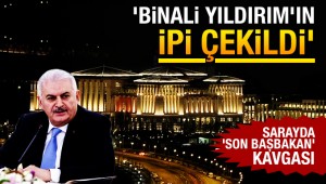 Ahmet Takan yazdı: Sarayda 'Son Başbakan' kavgası: 'Binali Yıldırım'ın ipi çekildi' iddiası