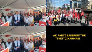 AK PARTİ BAKIRKÖY "DEN "EVET"ÇIKARTMASI