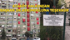 ATAKÖY HALKINDAN BAŞKAN DR.BÜLENT KERİMOĞLU"NA TEŞEKKÜR