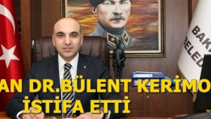 BAŞKAN DR. BÜLENT KERİMOĞLU İSTİFA ETTİ!!!