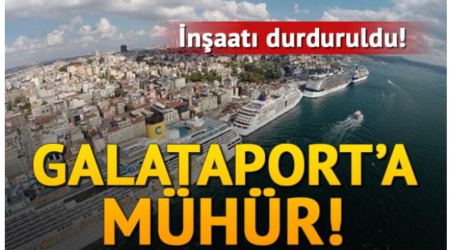 Galataport'a mühür