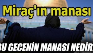 Miraç'ın manası