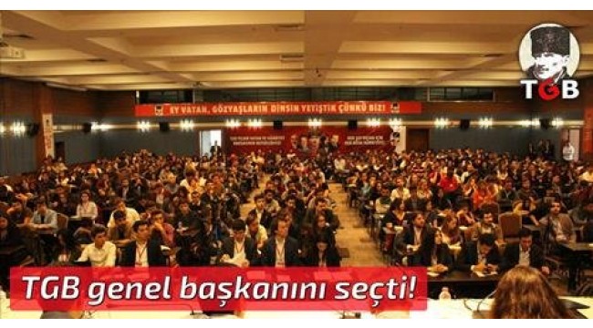 TGB genel başkanını seçti!