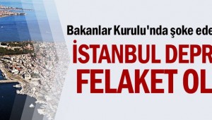 İstanbul depremi felaket olur