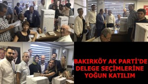 AK PARTİ BAKIRKÖY'DE ,DELEGE SEÇİMLERİNE YOĞUN İLGİ