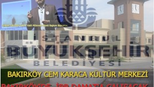 BAKIRKÖY'DE ,İBB DAMAT'A ÇALIŞACAK