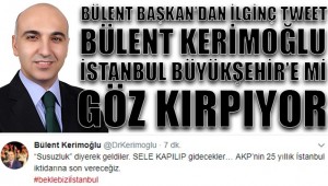 BAŞKAN DR.KERİMOĞLU'NDAN İLGİNÇ TWİT