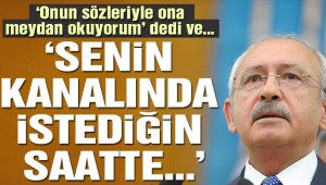Kılıçdaroğlu'ndan kendisine 'korkak' diyen Erdoğan'a: Çık karşıma, sana meydan okuyorum