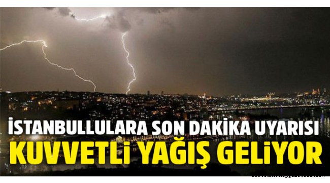 İstanbul'a akşam saatlerinde yağış geliyor