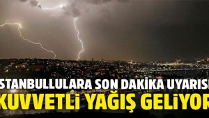İstanbul'a akşam saatlerinde yağış geliyor