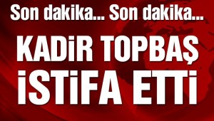 Kadir Topbaş istifa etti (Kadir Topbaş neden istifa etti)