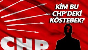 CHP İçindeki Köstebek Kim?