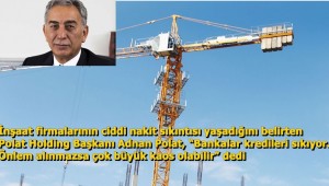 Dev İnşaat projeleri yarım kalabilir