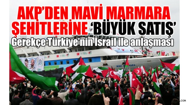 Mavi Marmara'da 10 Türk vatandaşını şehit eden İsrailli askerlere takipsizlik