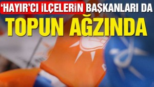 Sıra referandumda 'Hayır' çıkan AKP'li ilçe belediyelerine geldi
