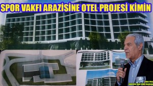 BAKIRKÖYSPOR VAKFI OTEL PROJESİ KİMİN,HALKA KİM YALAN SÖYLÜYOR?