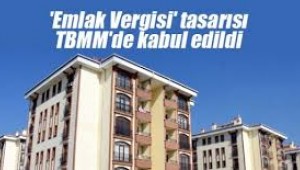 Emlak Vergisi Düzenlemesi TBMM'den Geçti