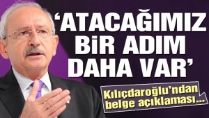 Kılıçdaroğlu: Atacağımız bir adım daha var