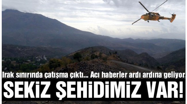 Şemdinli'den acı haber geldi! Şehit sayısı 8'e çıktı!
