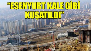 CHP'den AKP'ye çağrı: Ataşehir'i bırak, Esenyurt'a bak!