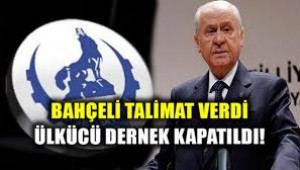 Talimat Bahçeli'den geldi! Ülkücü İşçiler Derneği kapatıldı