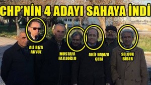 BAKIRKÖY'DE CHP 'NİN 4 BAŞKAN ADAYI SAHAYA İNDİ