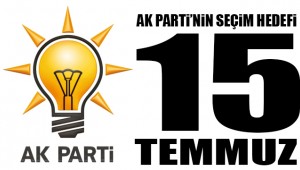 AK Parti'nin 15 Temmuz hedefi