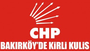 BAKIRKÖY'DE KİRLİ KULİS