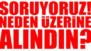 Nurdan Erdiş, Neden alındı?