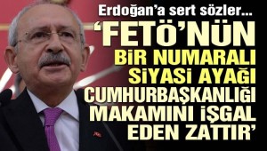 Kılıçdaroğlu: 'FETÖ'nün bir numaralı siyasi ayağı Cumhurbaşkanlığı makamını işgal eden zattır'