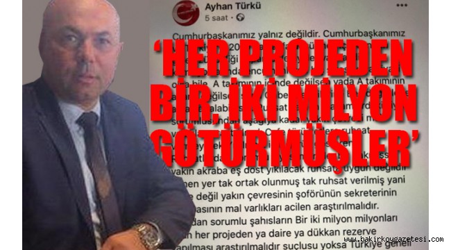 AKP'li yönetici fena bombaladı: Eş, dost, akraba, sekreter... Mal varlıkları araştırılsın