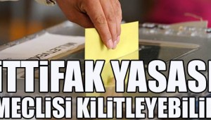 CHP KAZANABİLİR,MECLİSİ KİLİTLEYEBİLİR