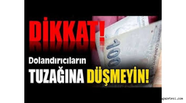 Dolandırıcıların yöntemleri ortaya çıktı
