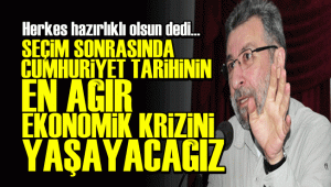 'SEÇİM SONRASINDA PERİŞAN OLACAĞIZ'