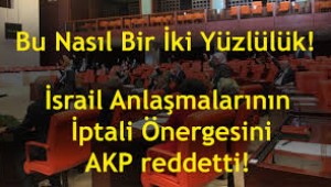 AK PARTİ KAMUOYUNA FARKLI,MECLİSTE FARKLI