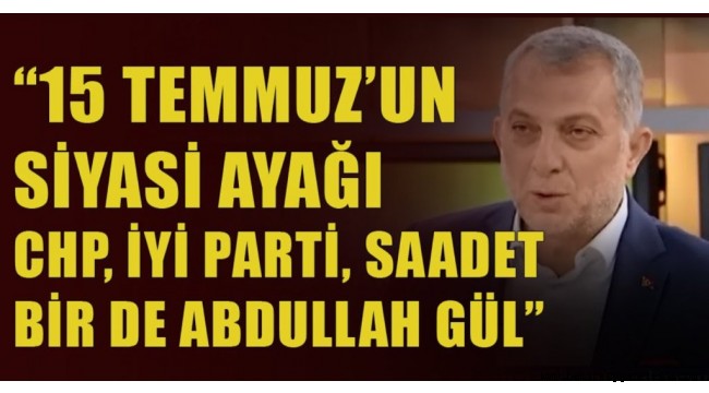 AKP'li Metin Külünk: 15 Temmuz'un siyasi ayağı karşı ittifaktır