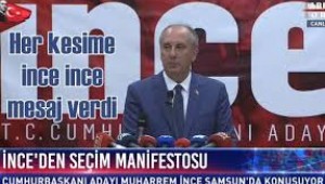 CUMHURBAŞKANI ADAYI MUHARREM İNCE'NİN ADAYLIK MANİFESTOSU