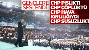 Erdoğan: CHP pisliktir, çöplüktür